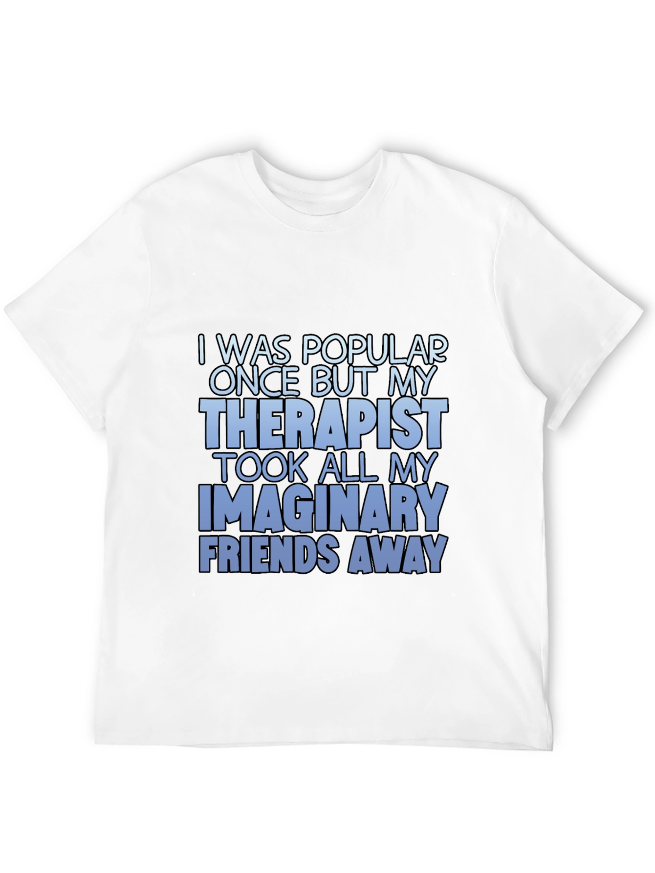 Humorous Therapist Graphic T-Shirt