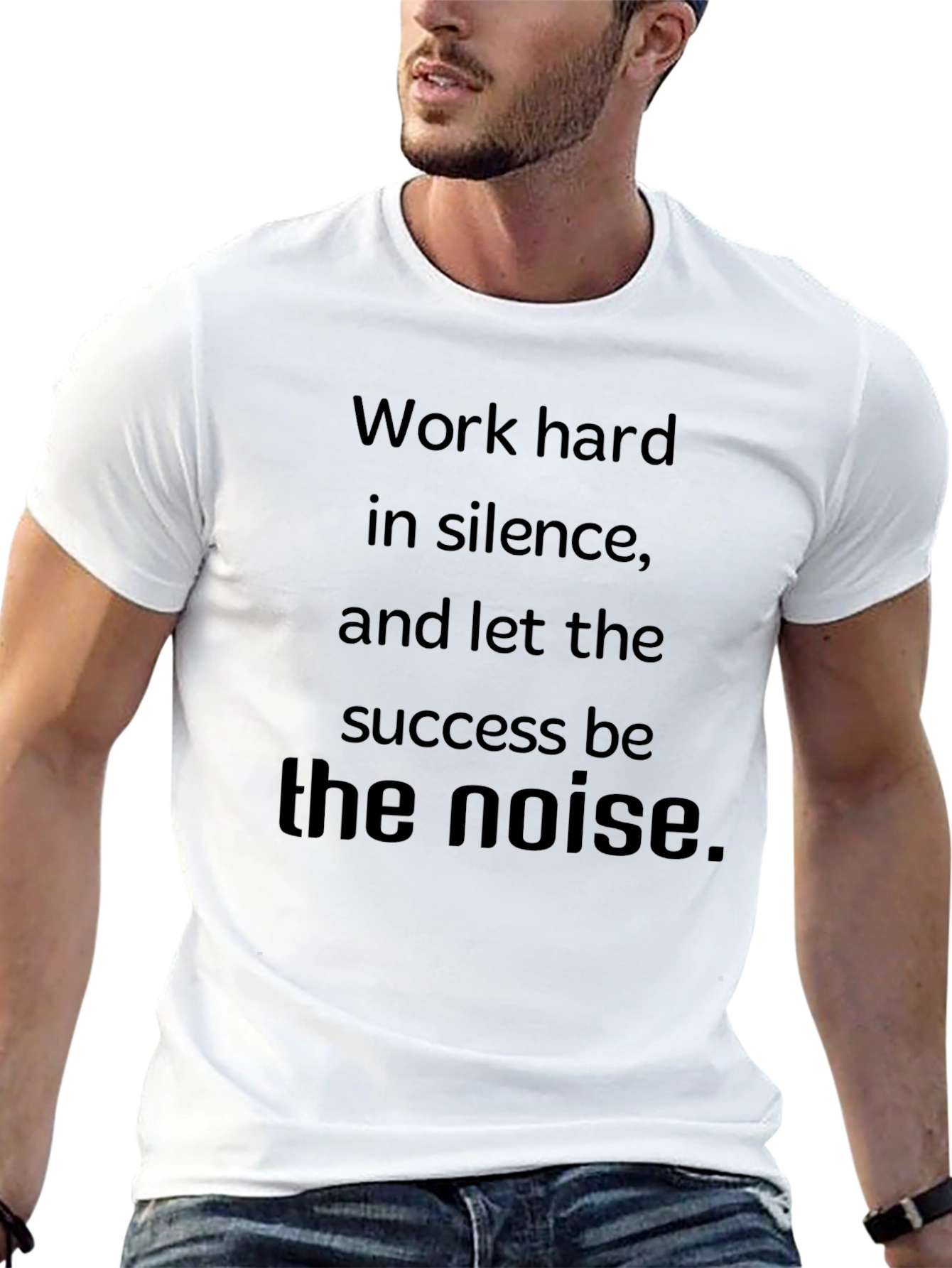 Motivational Work Hard in Silence T-Shirt