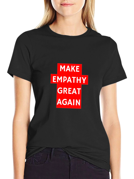 Make Empathy Great Again Black T-Shirt