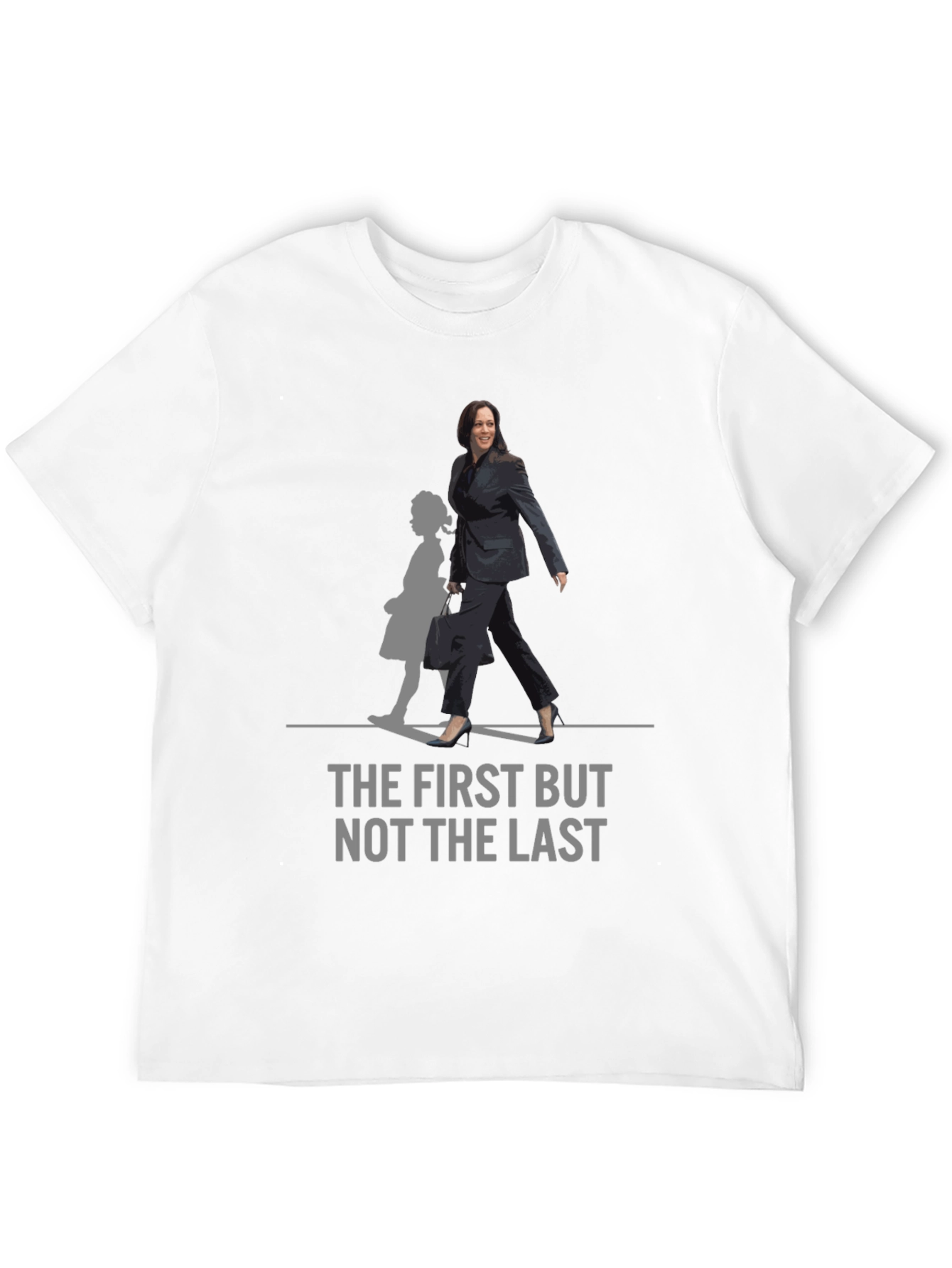 The First But Not The Last T-Shirt