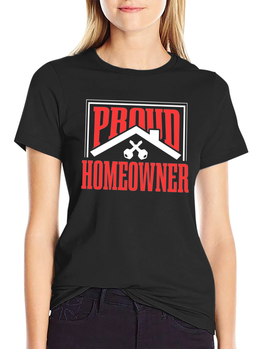 Proud Homeowner Graphic Tee