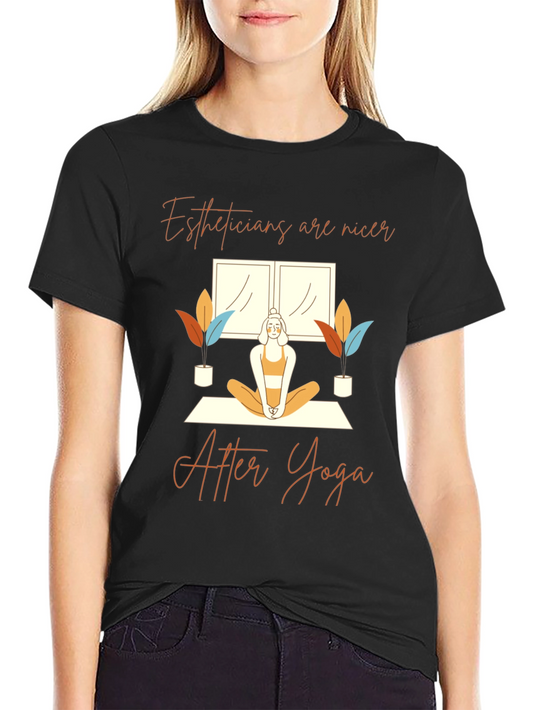 Estheticians are Nicer Yoga T-Shirt