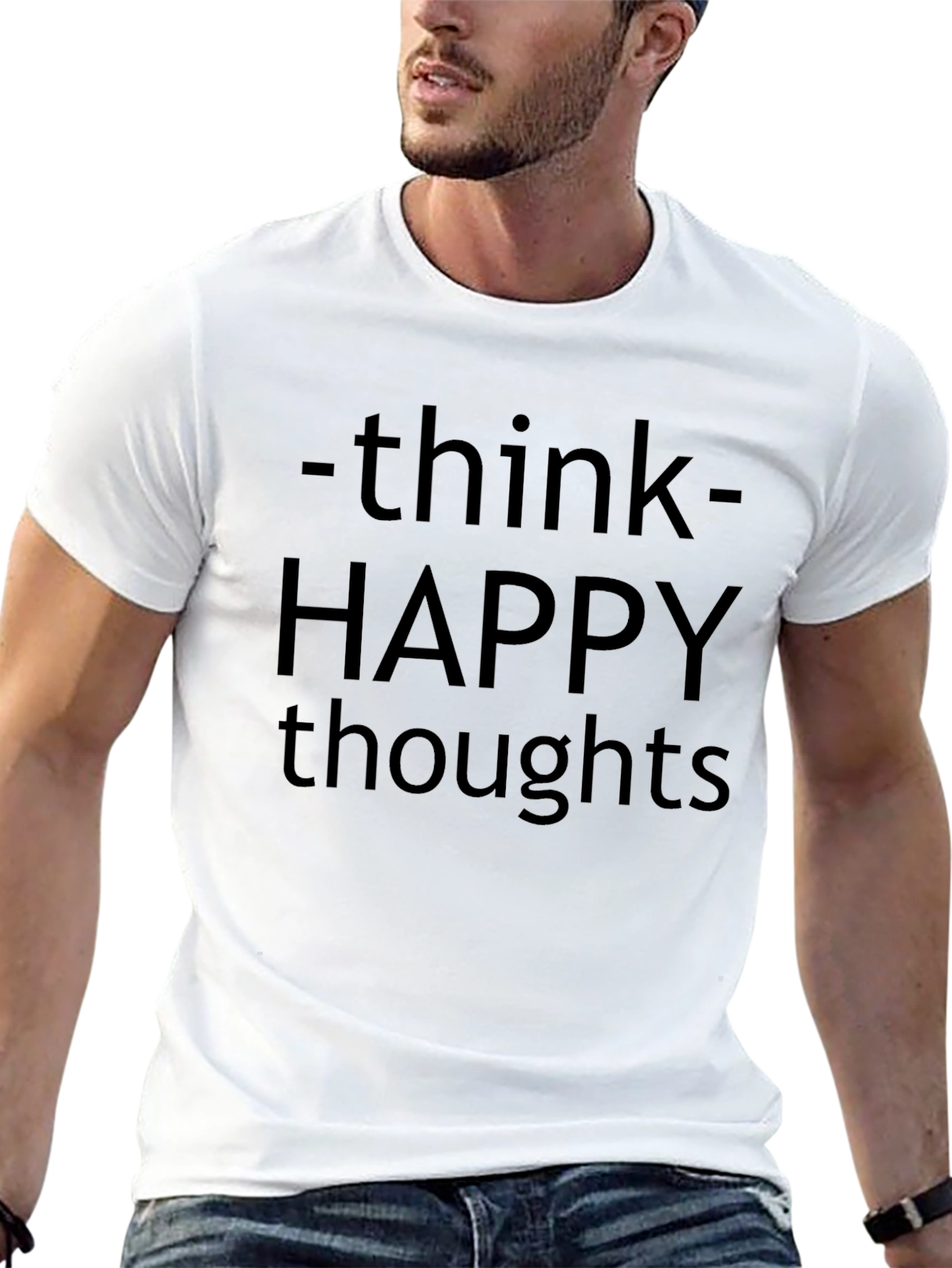 Think Happy Thoughts T-Shirt - Motivational Tee