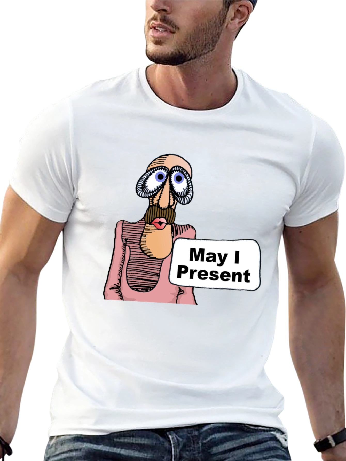 May I Present T-Shirt - Funny Graphic Tee