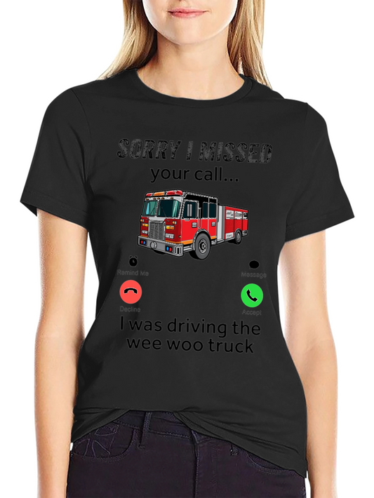 Fire Truck Missed Call T-Shirt