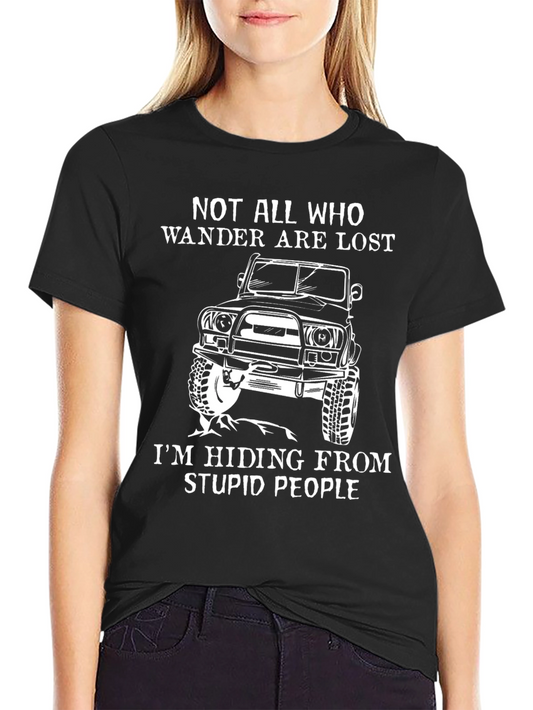 Not All Who Wander Are Lost T-Shirt