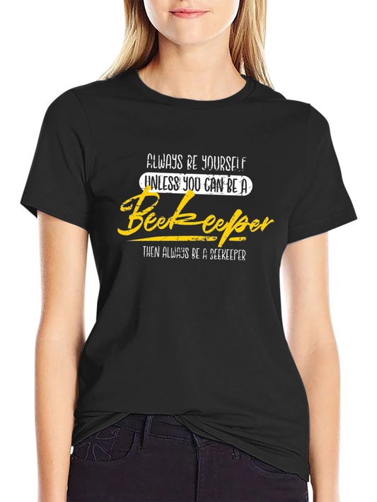 Always Be Yourself Beekeeper Graphic Tee