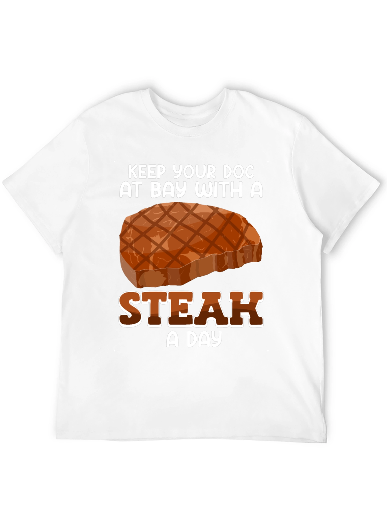 Keep Your Doc Away Steak T-Shirt
