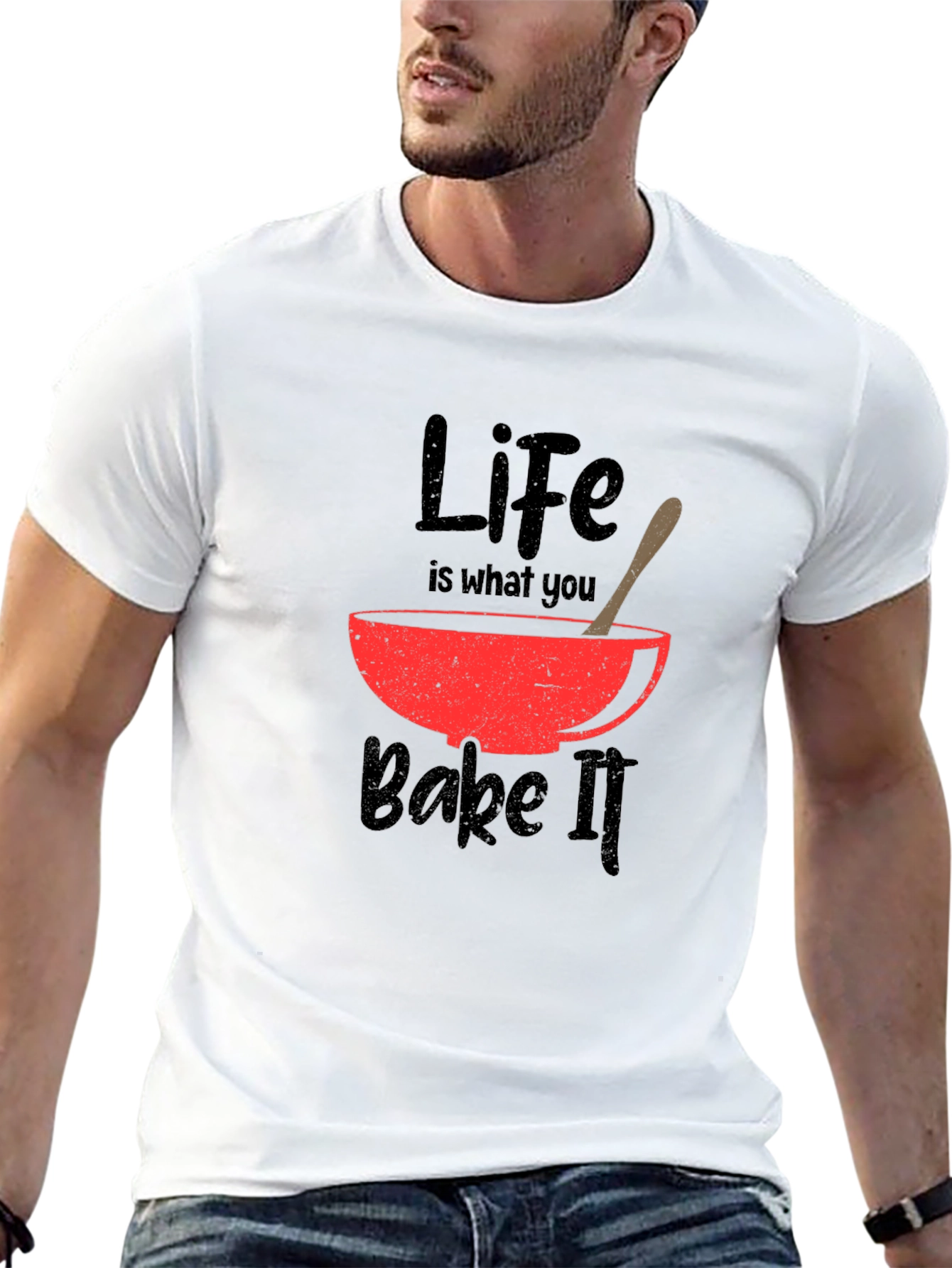 Life Is What You Bake It T-Shirt