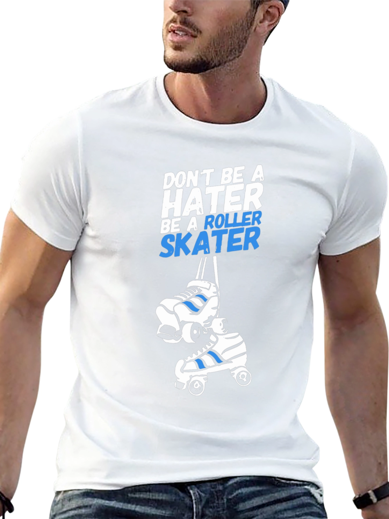 Roller Skater T-Shirt - Dont Be A Hater Tee