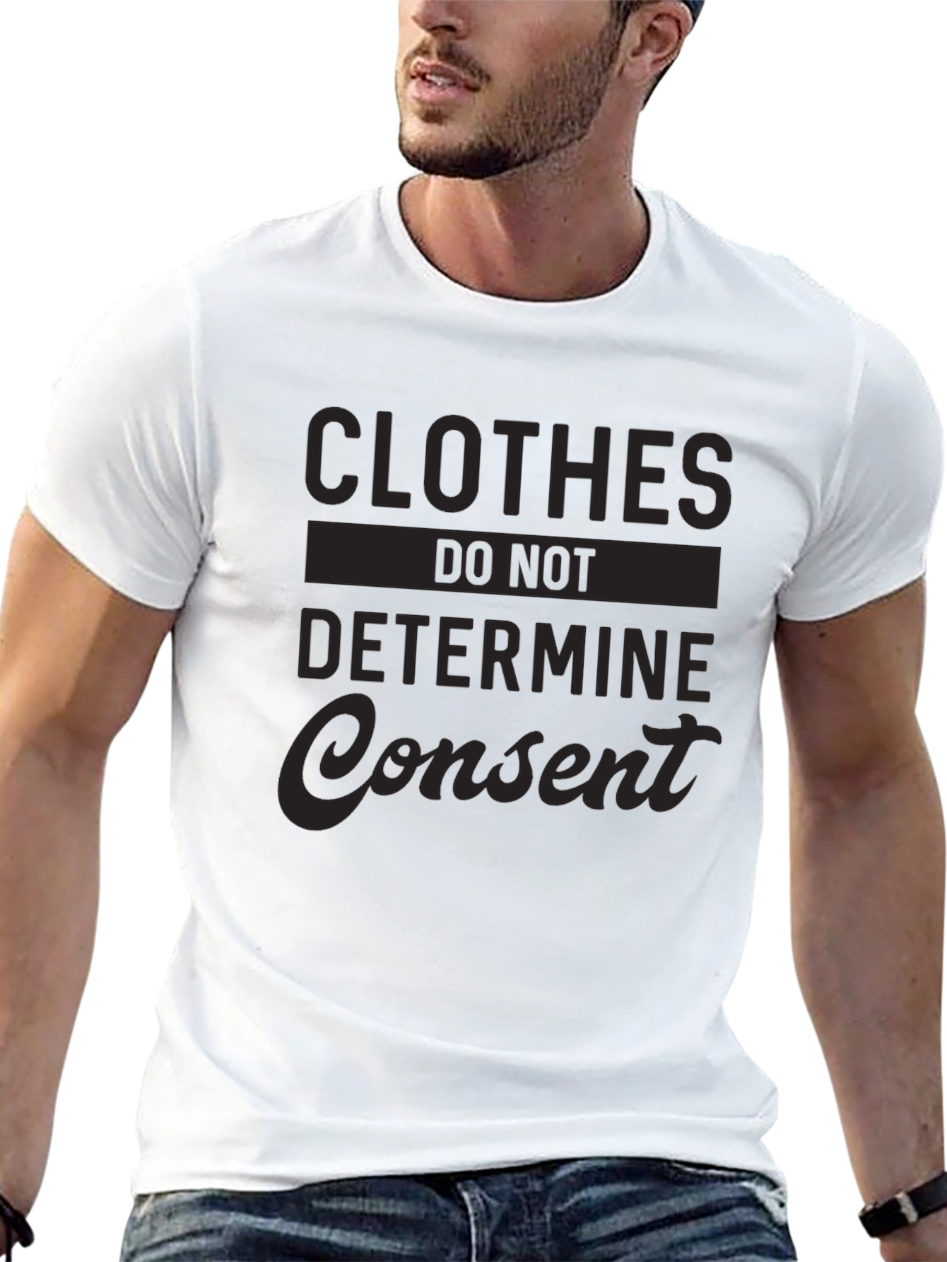 Clothes Do Not Determine Consent T-Shirt