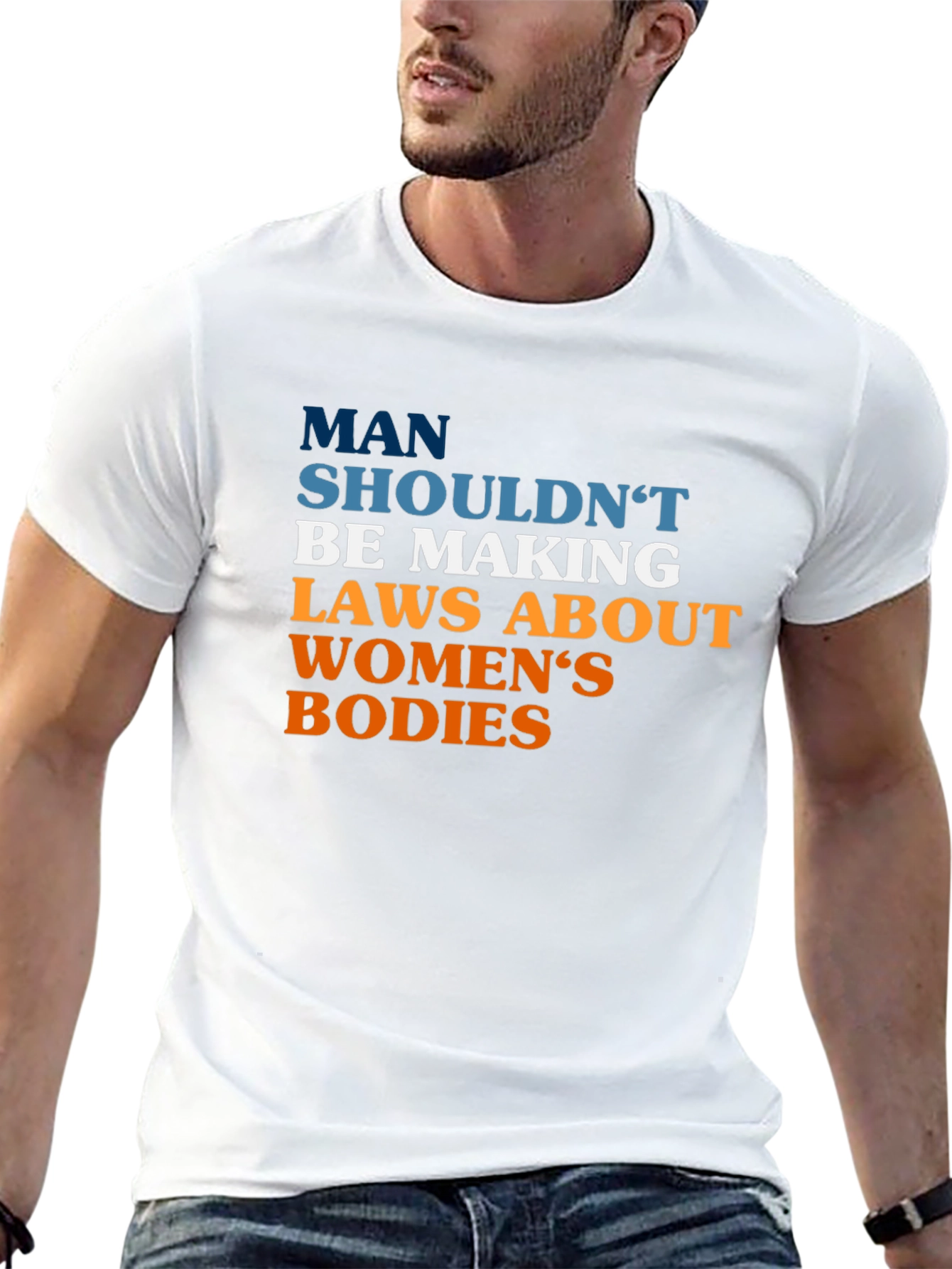 Pro-Choice Slogan Tee - Man Shouldnt Be Making Laws