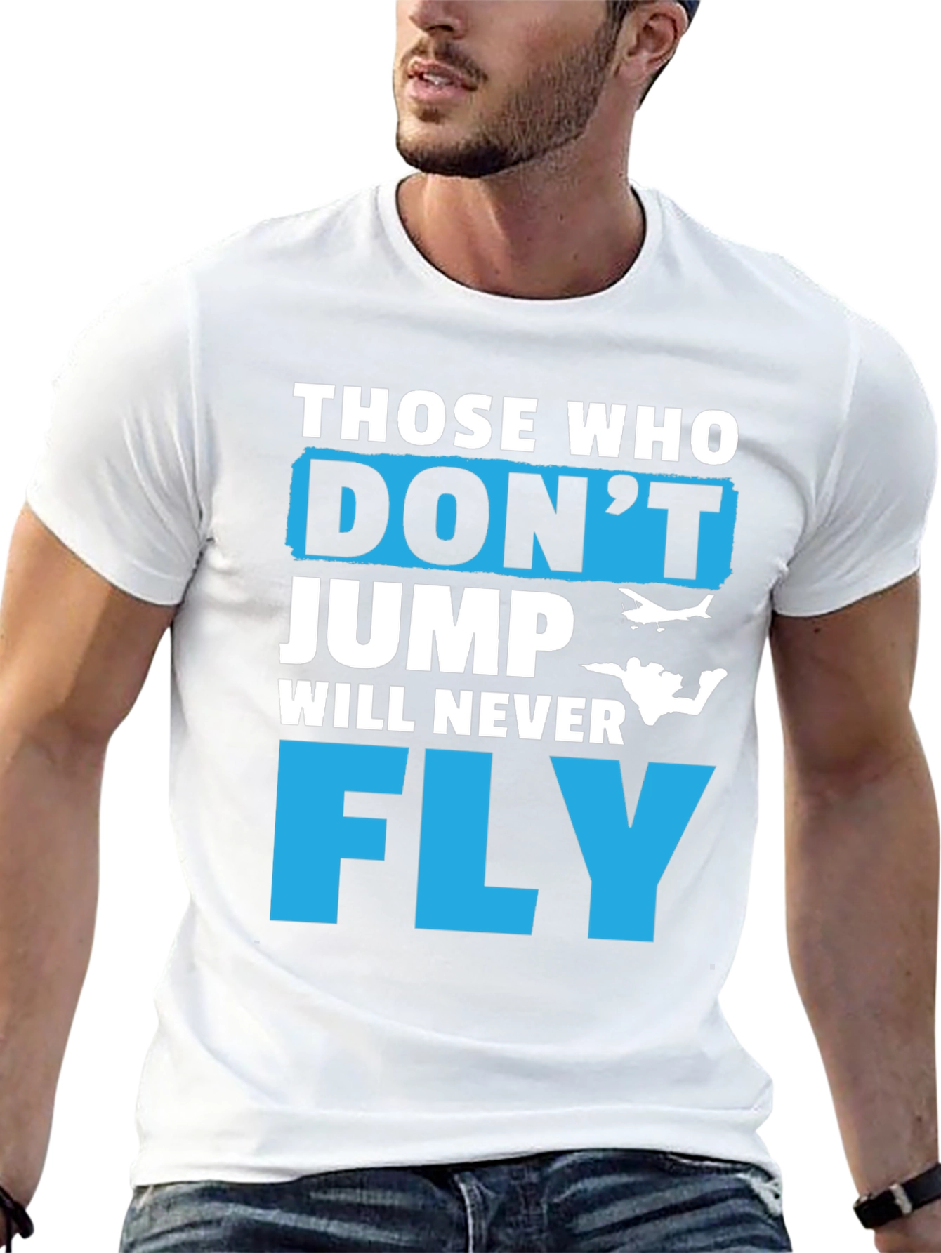 Those Who Dont Jump Will Never Fly Graphic Tee