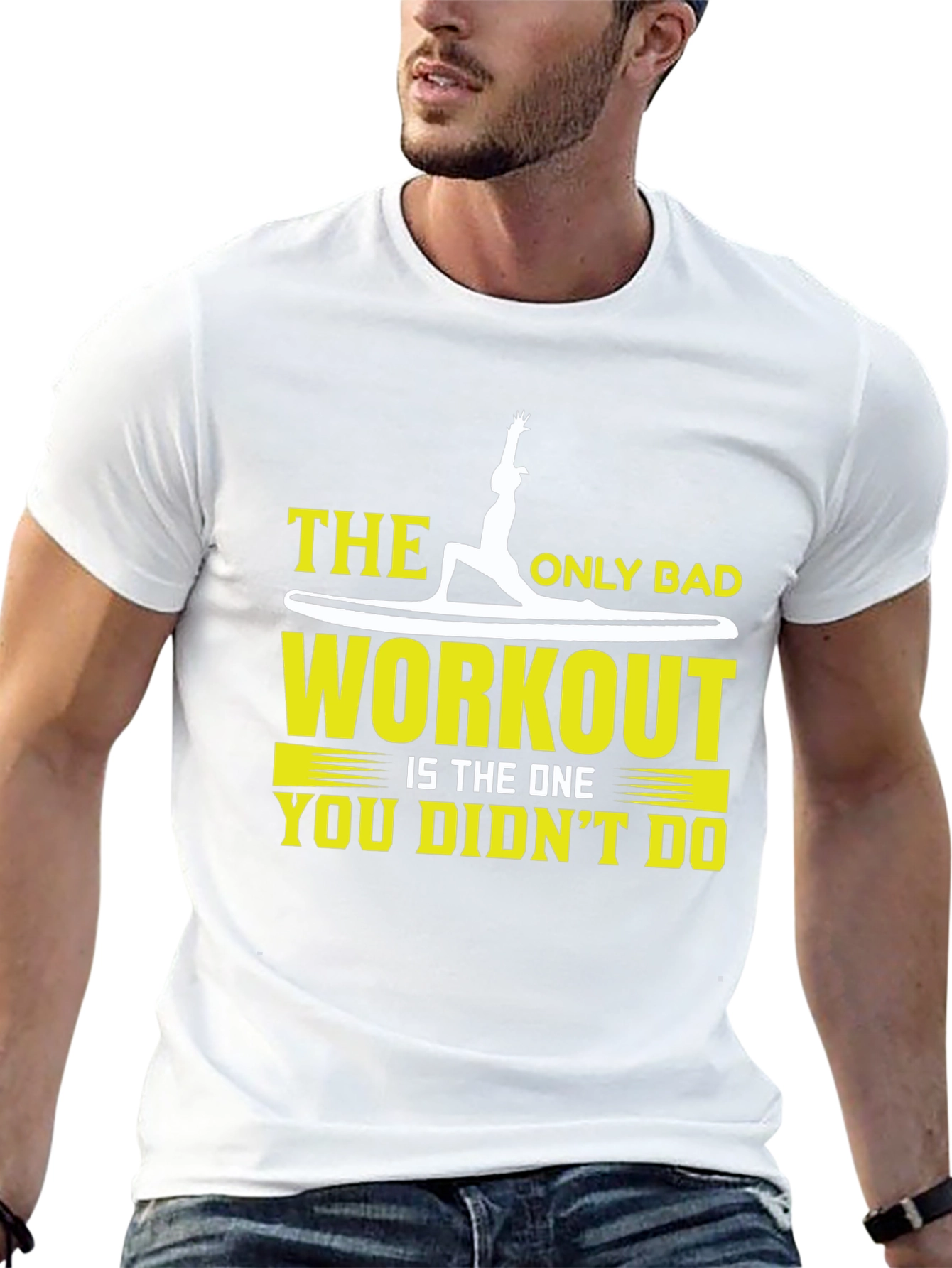 Workout T-Shirt: The Only Bad Workout