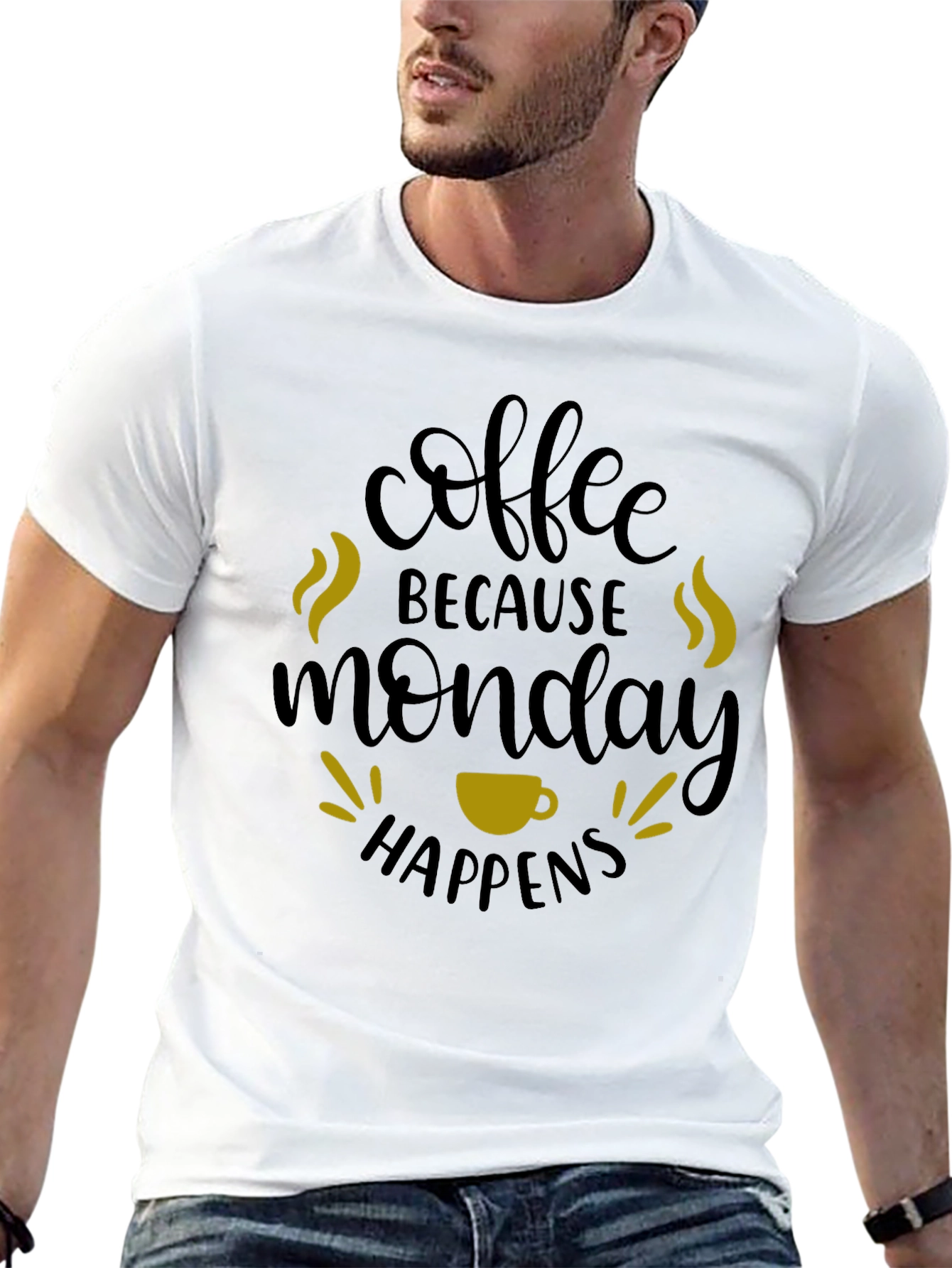 Coffee Because Monday Happens T-Shirt