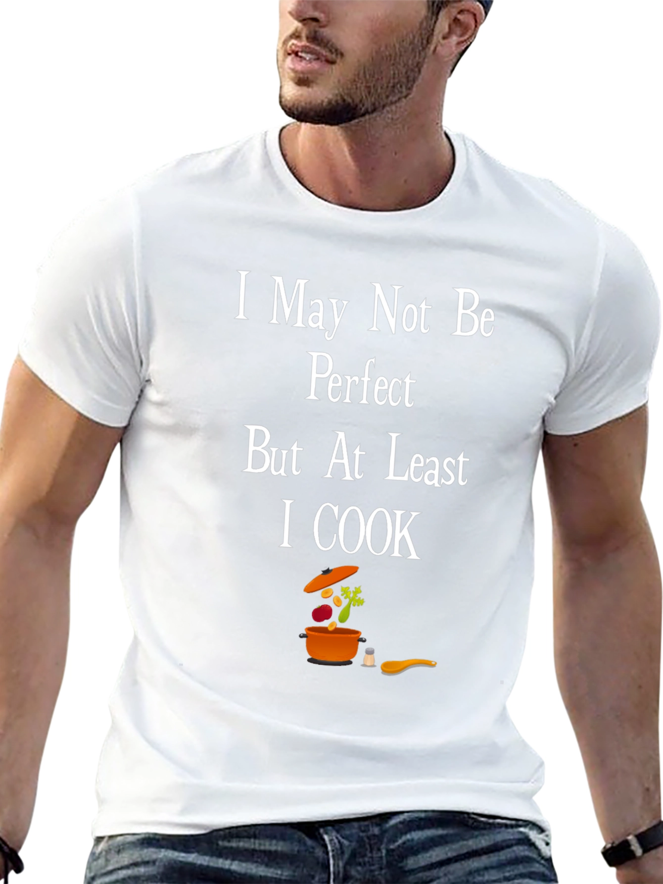 I May Not Be Perfect I Cook T-Shirt