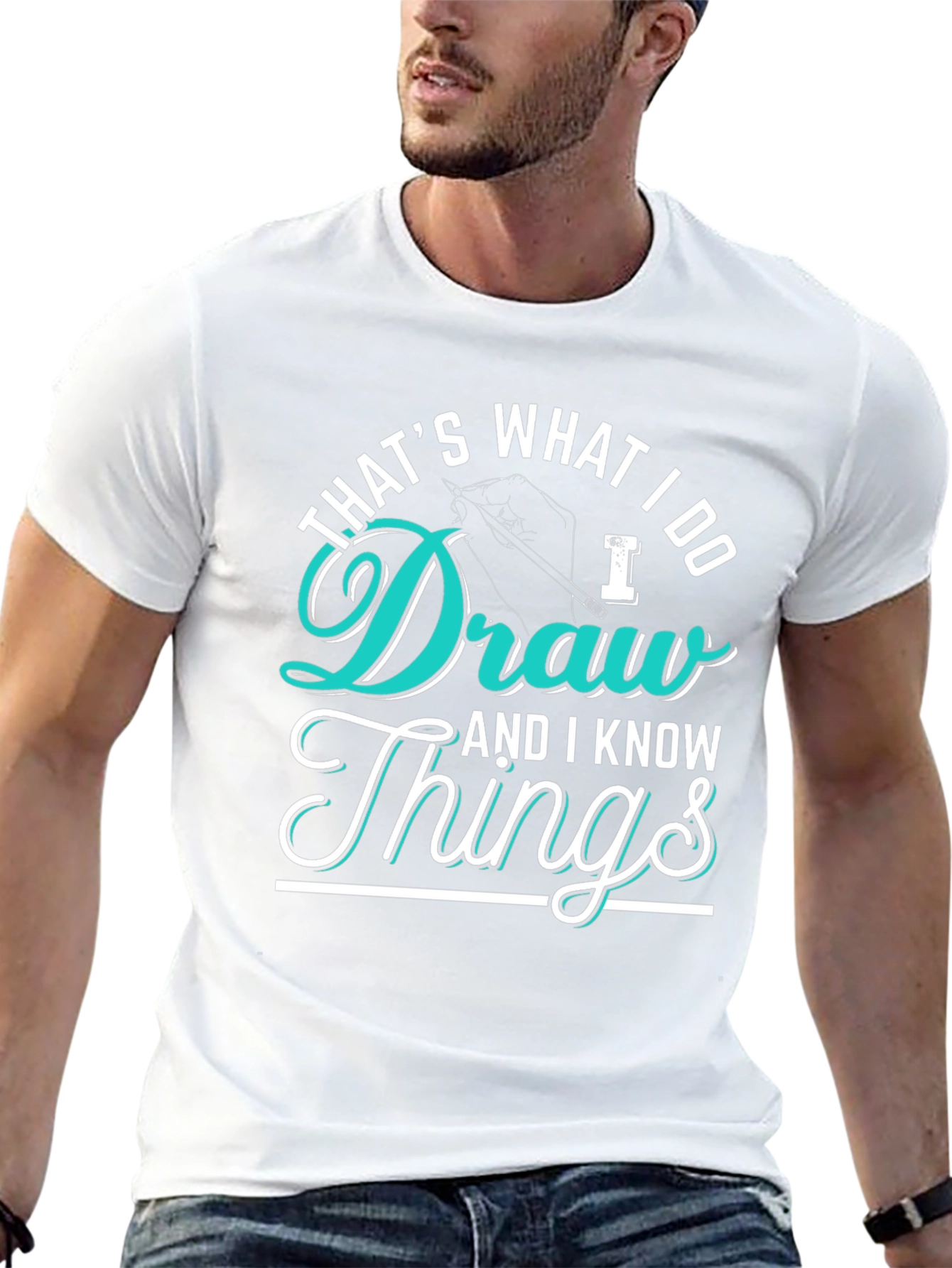 Thats What I Do Draw Things Graphic T-Shirt