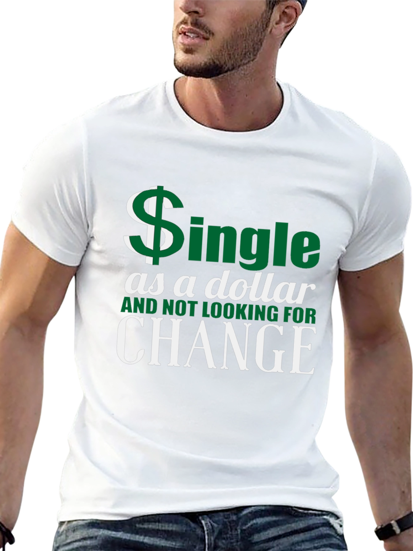 Single as a Dollar T-Shirt