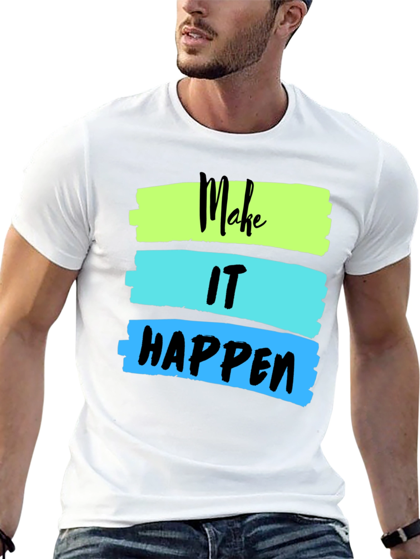 Make It Happen Graphic Tee - Inspiring Design
