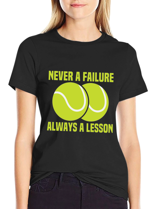 Tennis Lesson T-Shirt - Never A Failure Graphic Tee