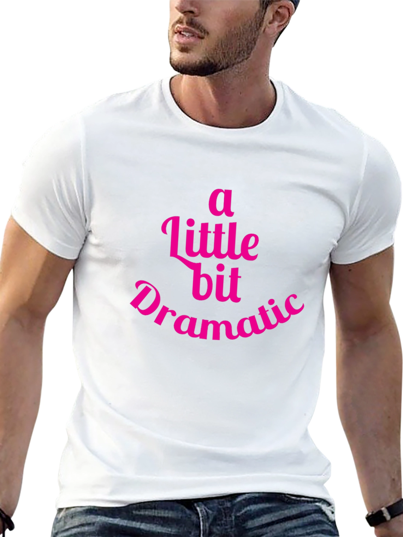 A Little Bit Dramatic T-Shirt
