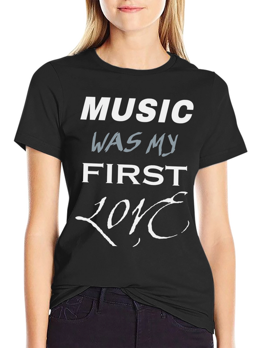 Music Was My First Love T-Shirt