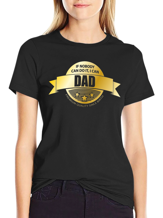 Dad Premium Quality T-Shirt