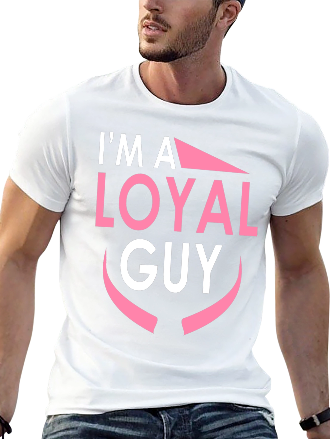 Im A Loyal Guy Black T-Shirt Novelty Graphic Tee
