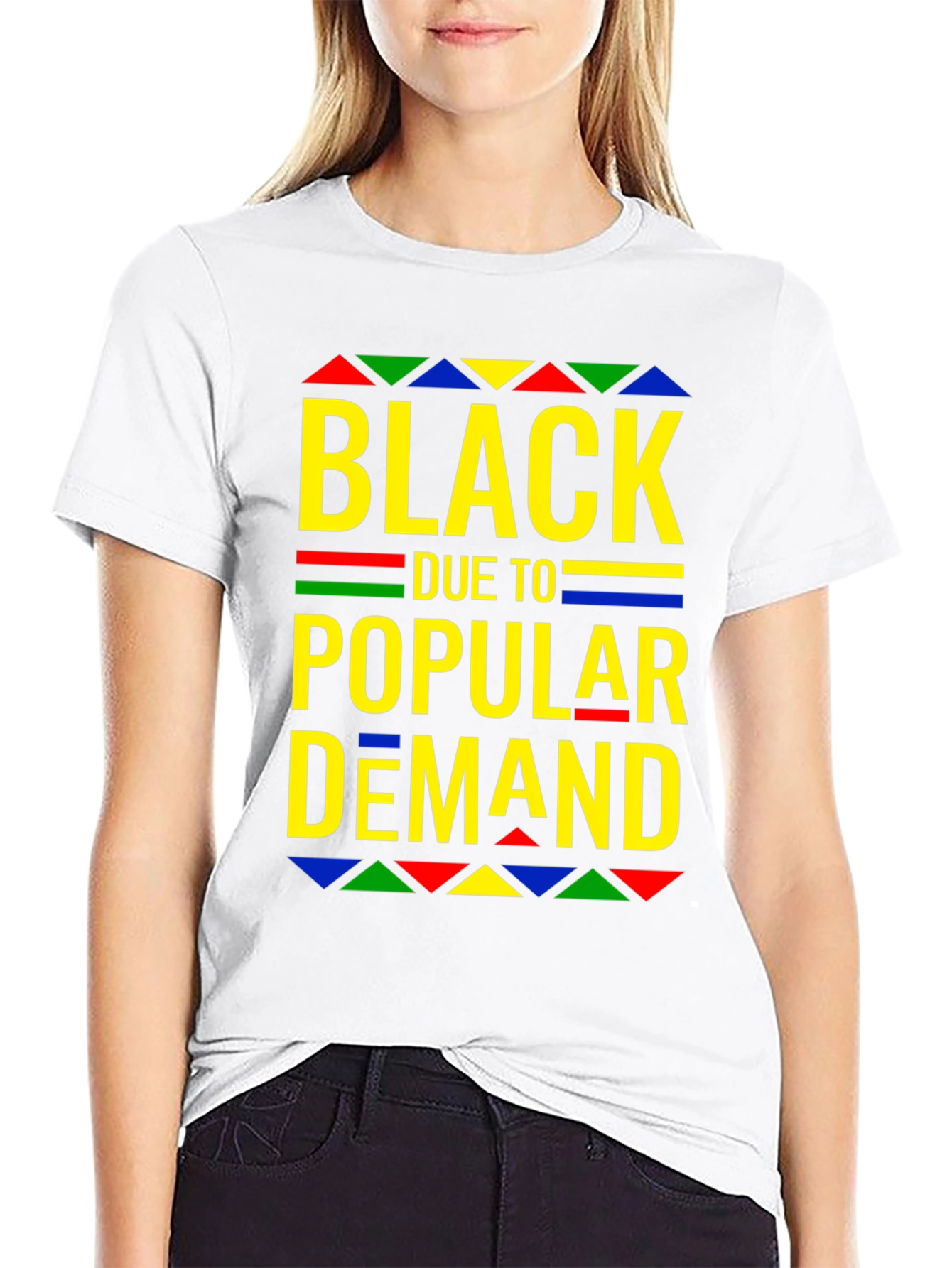Black Due To Popular Demand Graphic T-Shirt