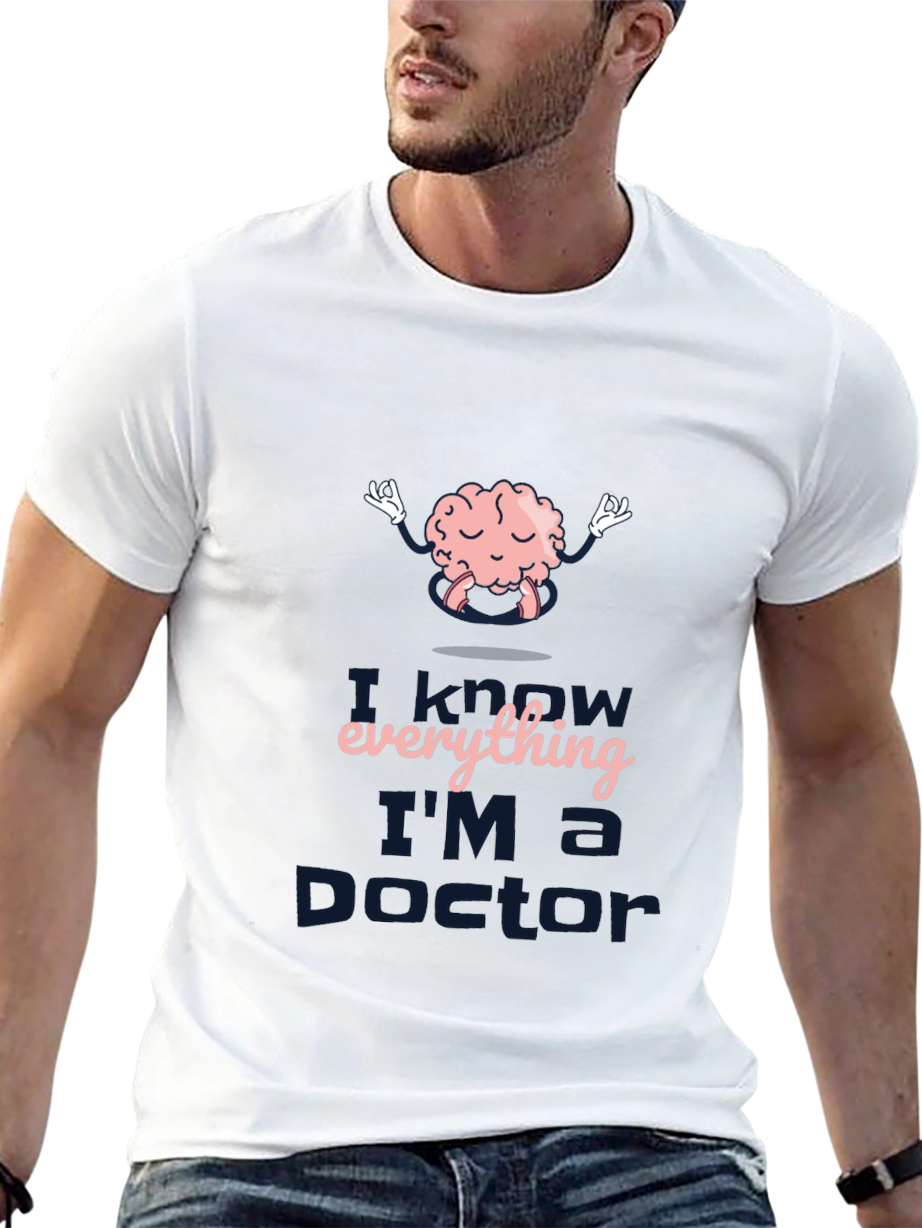 I Know Everything Im a Doctor T-Shirt