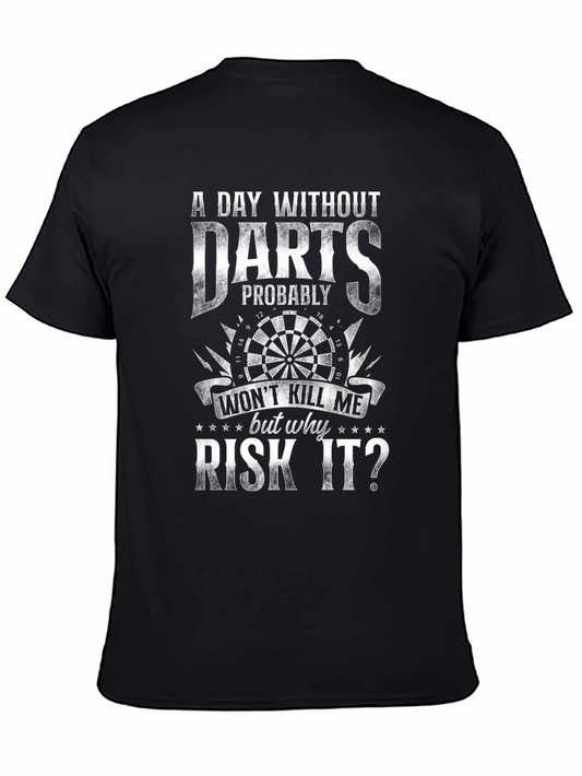 Funny Darts T-Shirt: A Day Without Darts