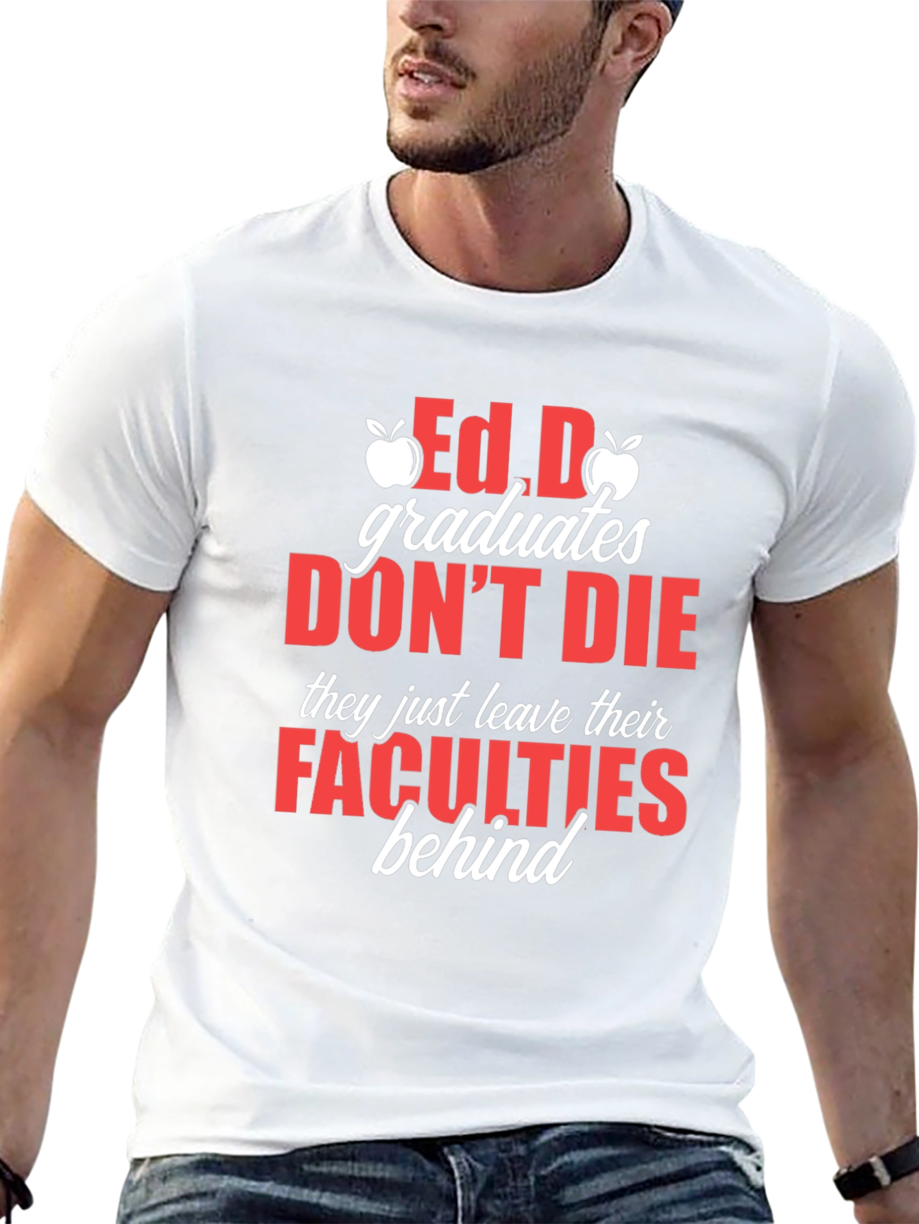 Ed.D Graduates Dont Die T-Shirt