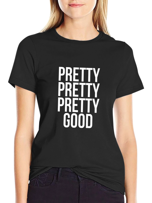 Pretty Pretty Pretty Good T-Shirt Black