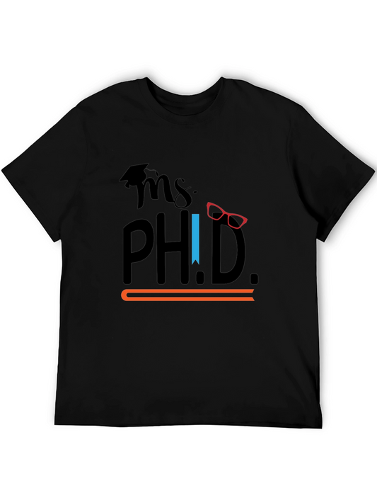Ms. Ph.D. Graphic T-Shirt - Graduation Gift