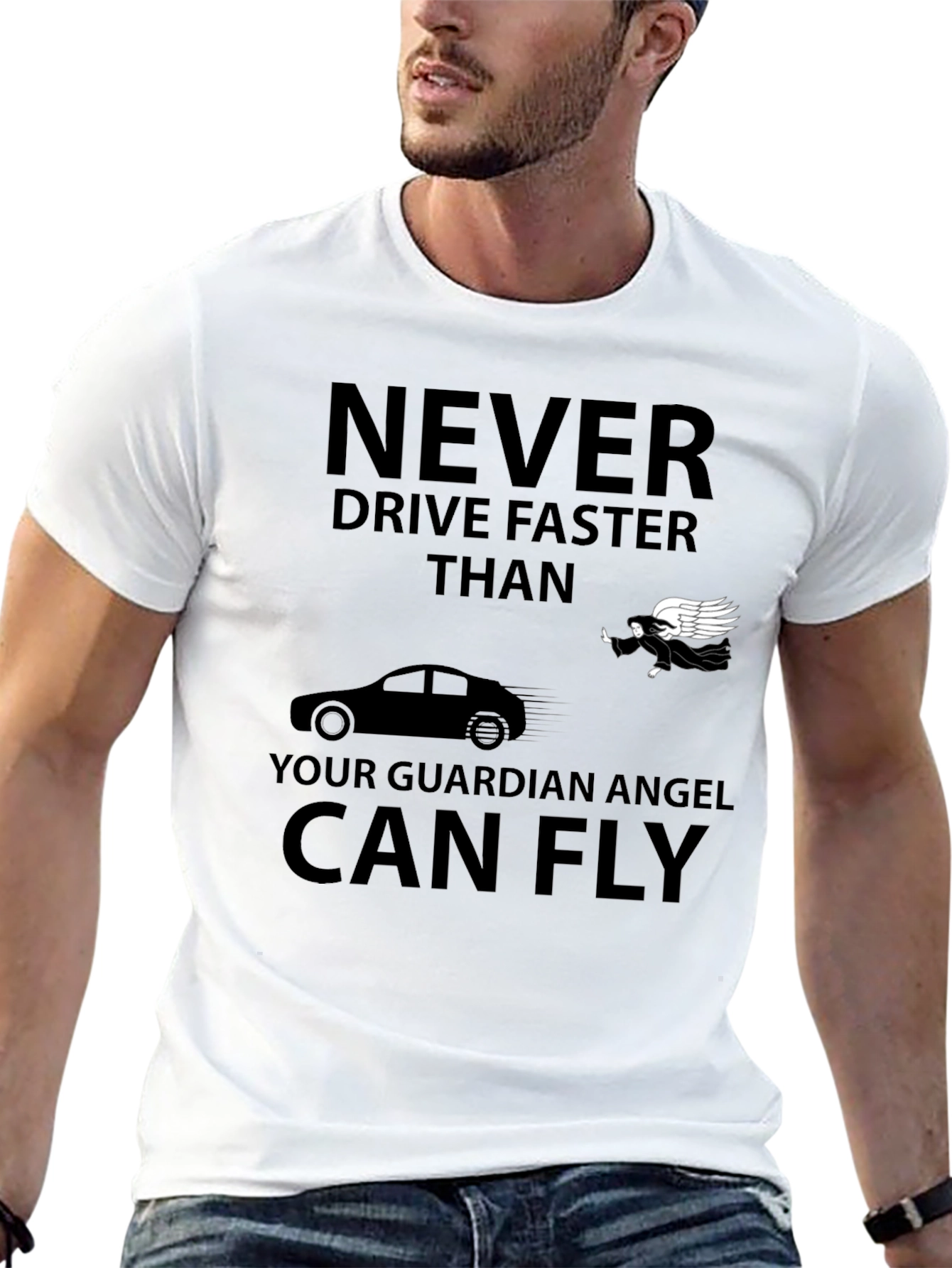 Guardian Angel T-Shirt: Never Drive Faster Than...