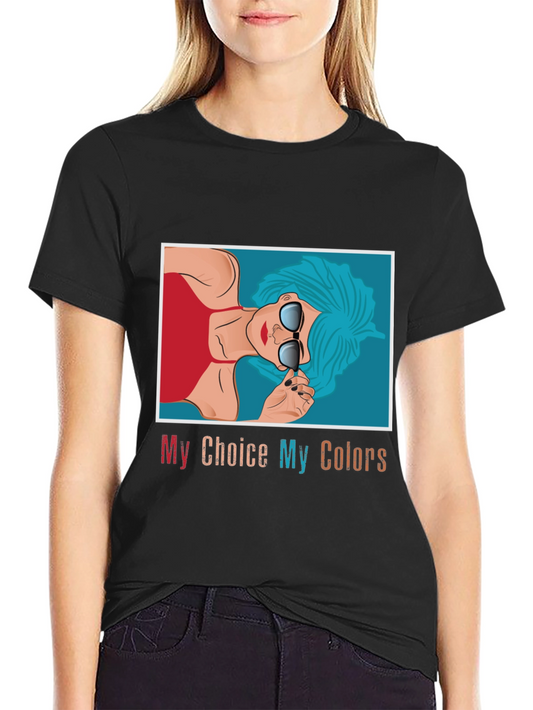 My Choice My Colors Graphic T-Shirt