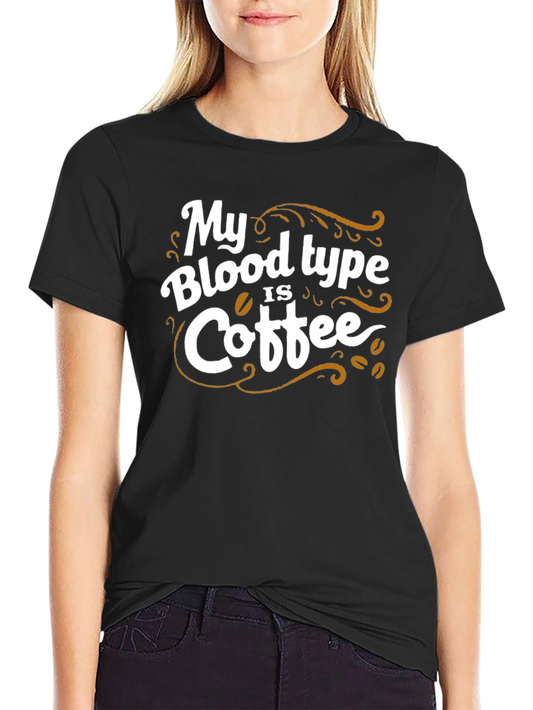 My Blood Type is Coffee Black T-Shirt