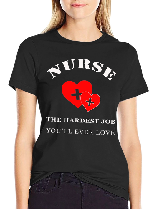 Nurse Hardest Job T-Shirt