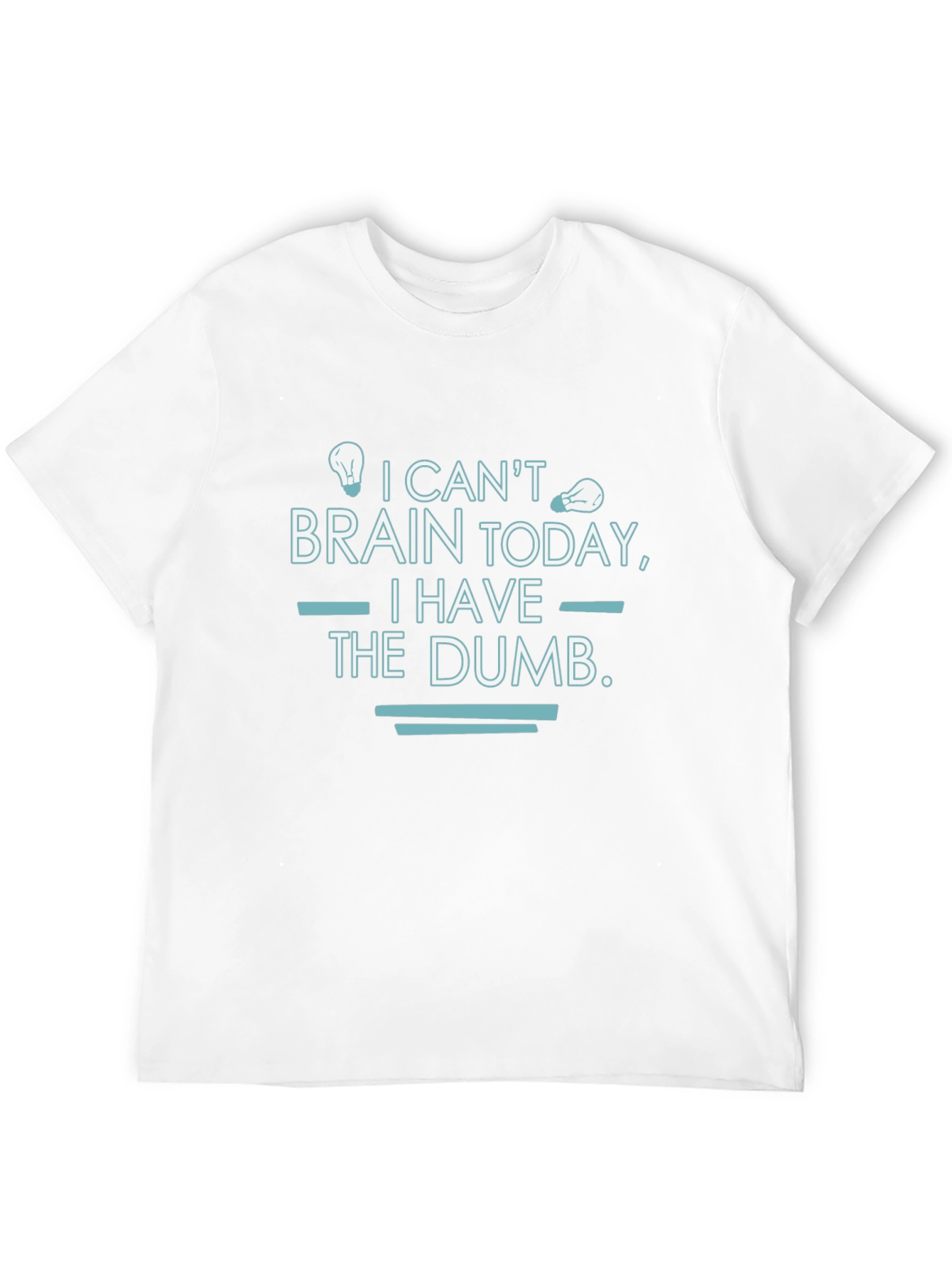 Funny I Cant Brain Today Graphic T-Shirt