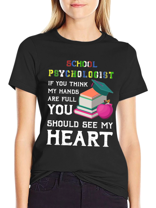 School Psychologist T-Shirt - See My Heart