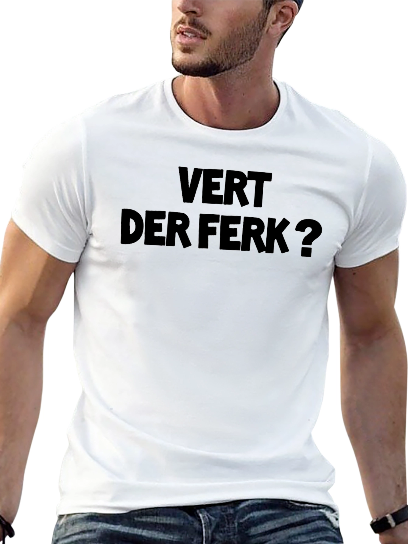Vert Der Ferk? Graphic T-Shirt