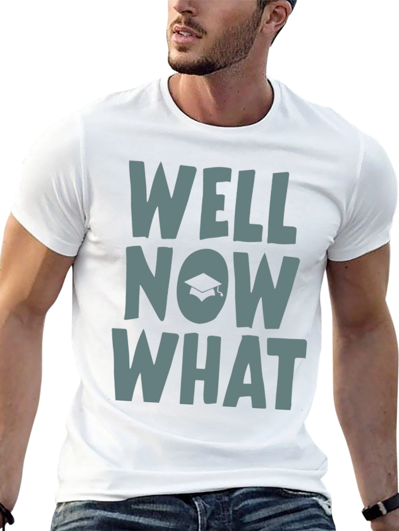 Well Now What Graduation T-Shirt - Funny Grad Gift