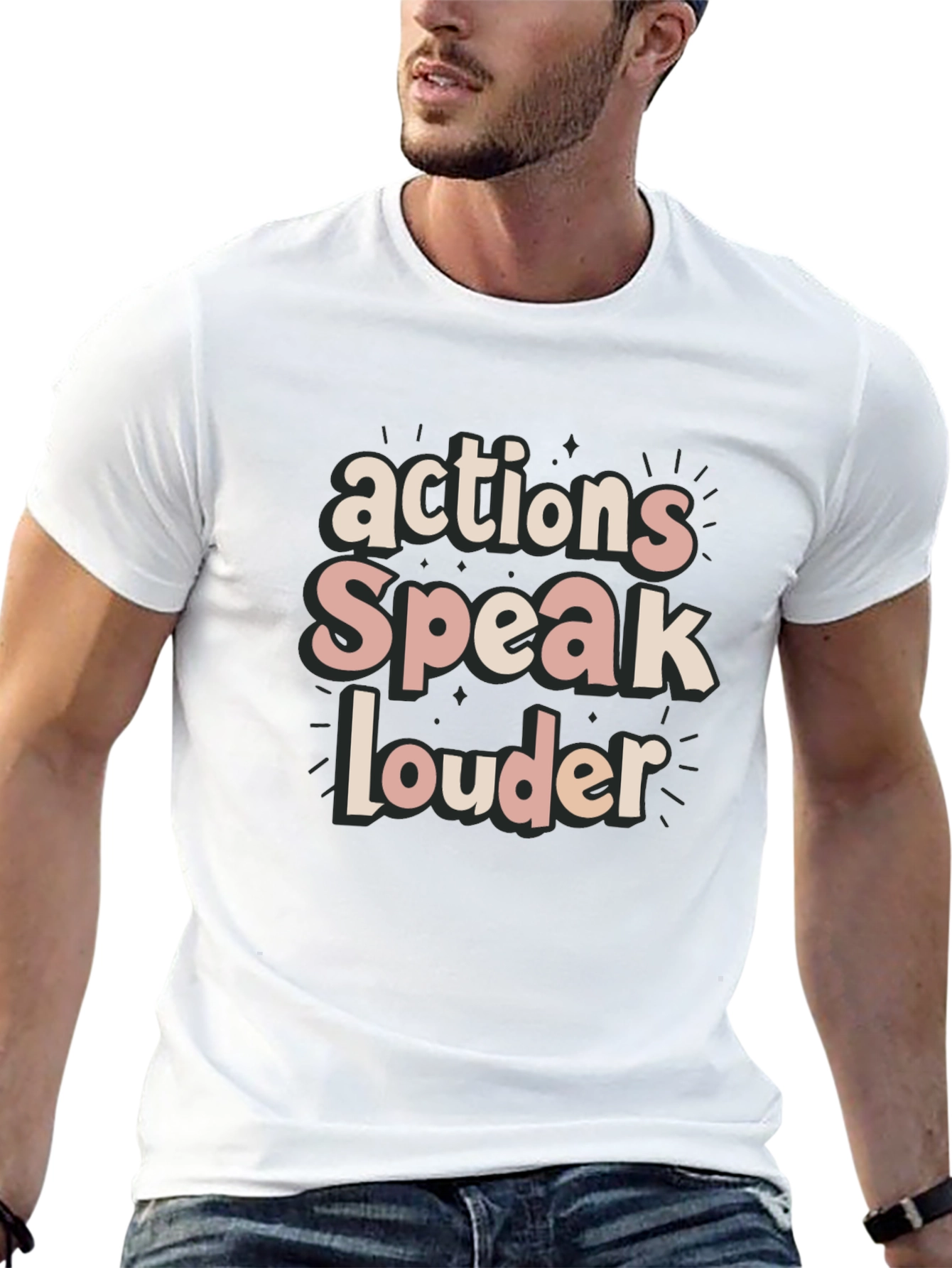 Actions Speak Louder T-Shirt