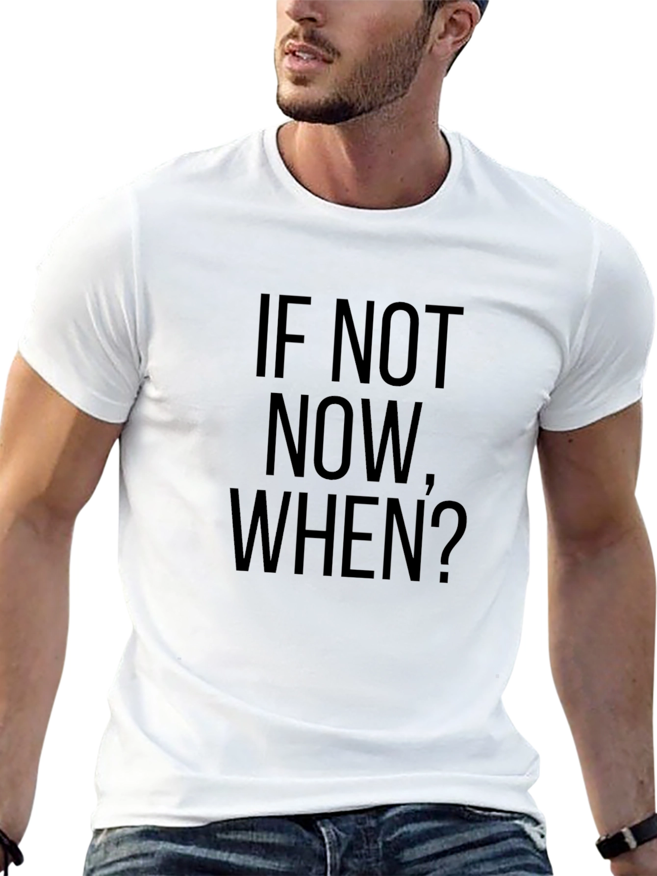 If Not Now When? Black Graphic T-Shirt