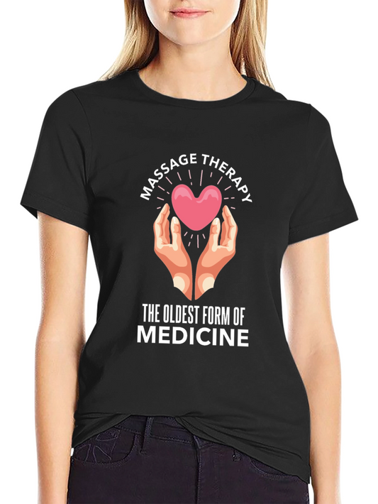 Massage Therapy T-Shirt - Oldest Form of Medicine