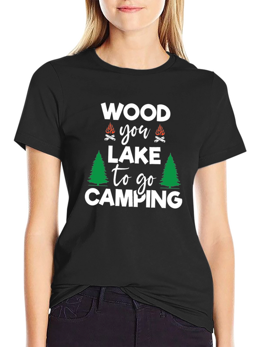 Funny Camping T-Shirt Wood You Lake to Go Camping Graphic Tee