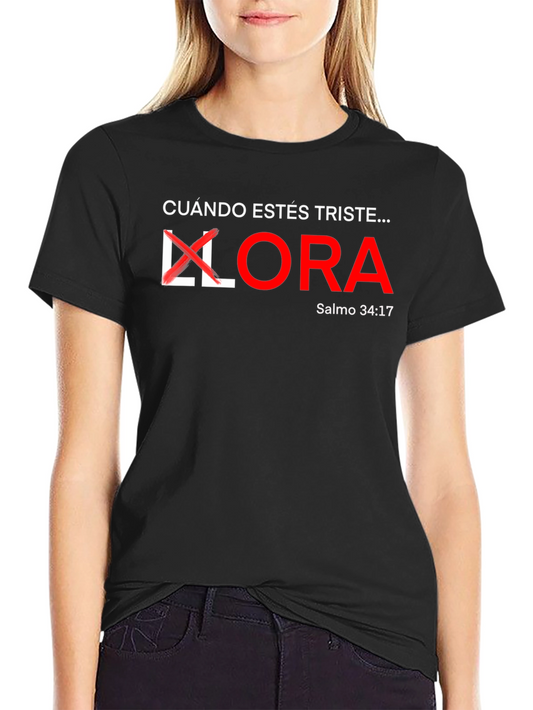 Cuando Estes Triste T-Shirt Christian Inspired Tee