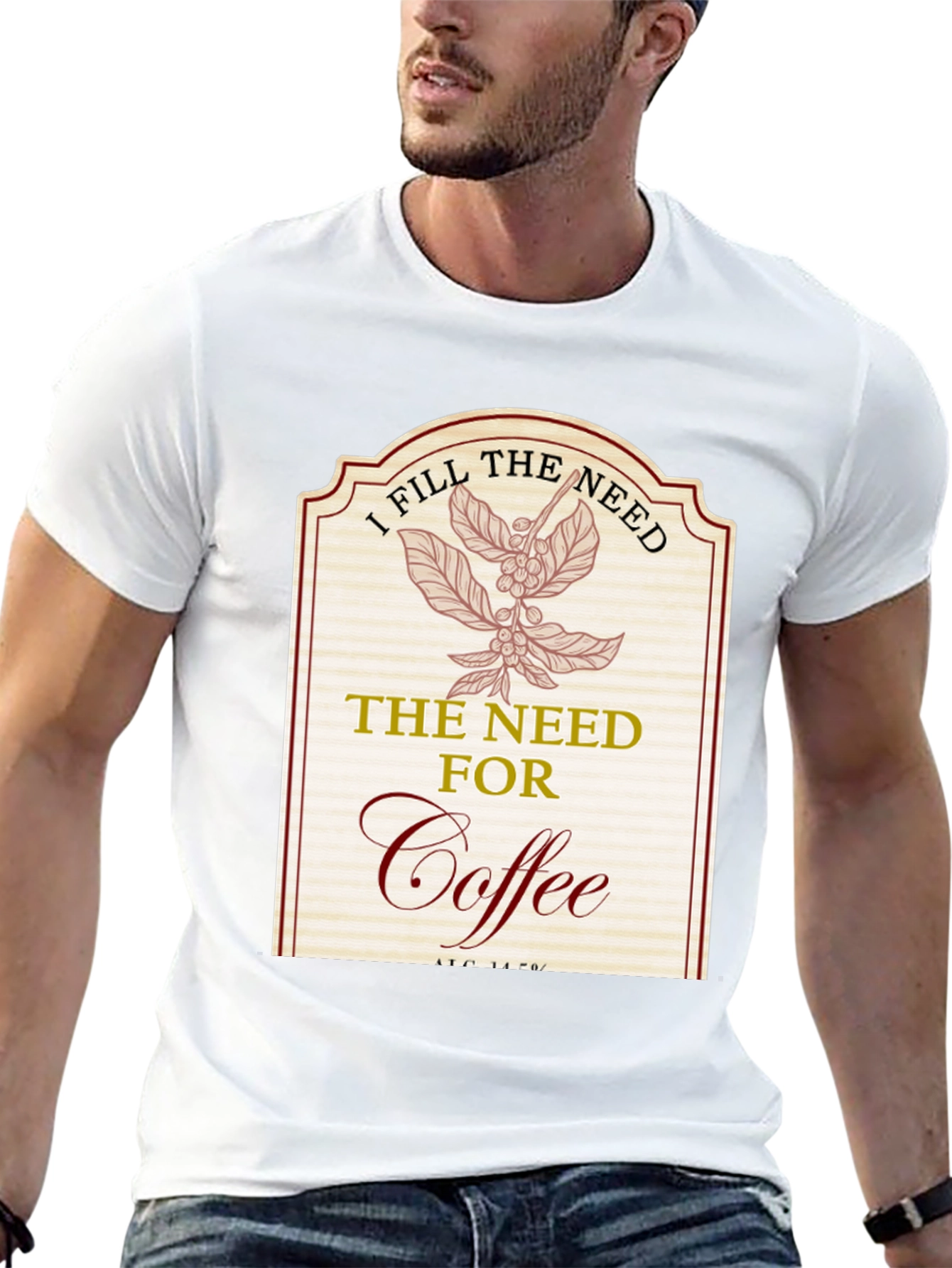 I Fill The Need for Coffee T-Shirt