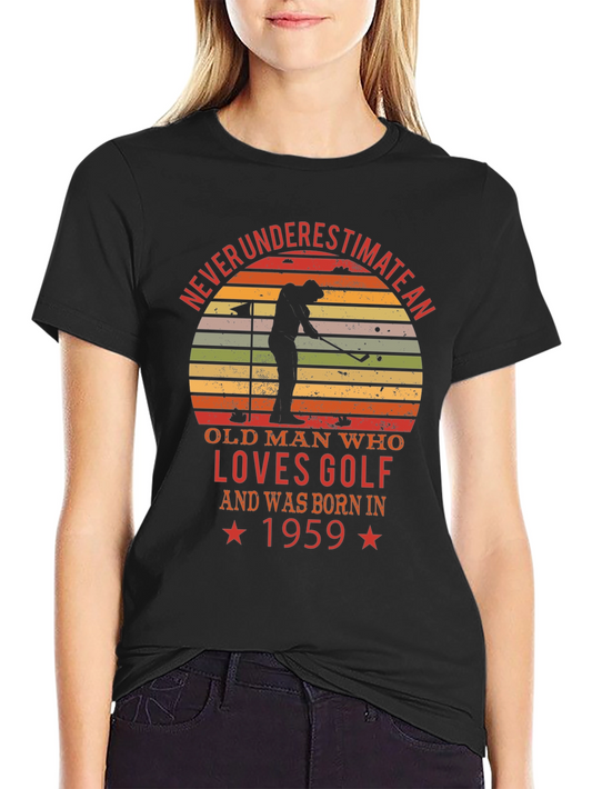 Never Underestimate Old Man Golf T-Shirt - Born in 1959