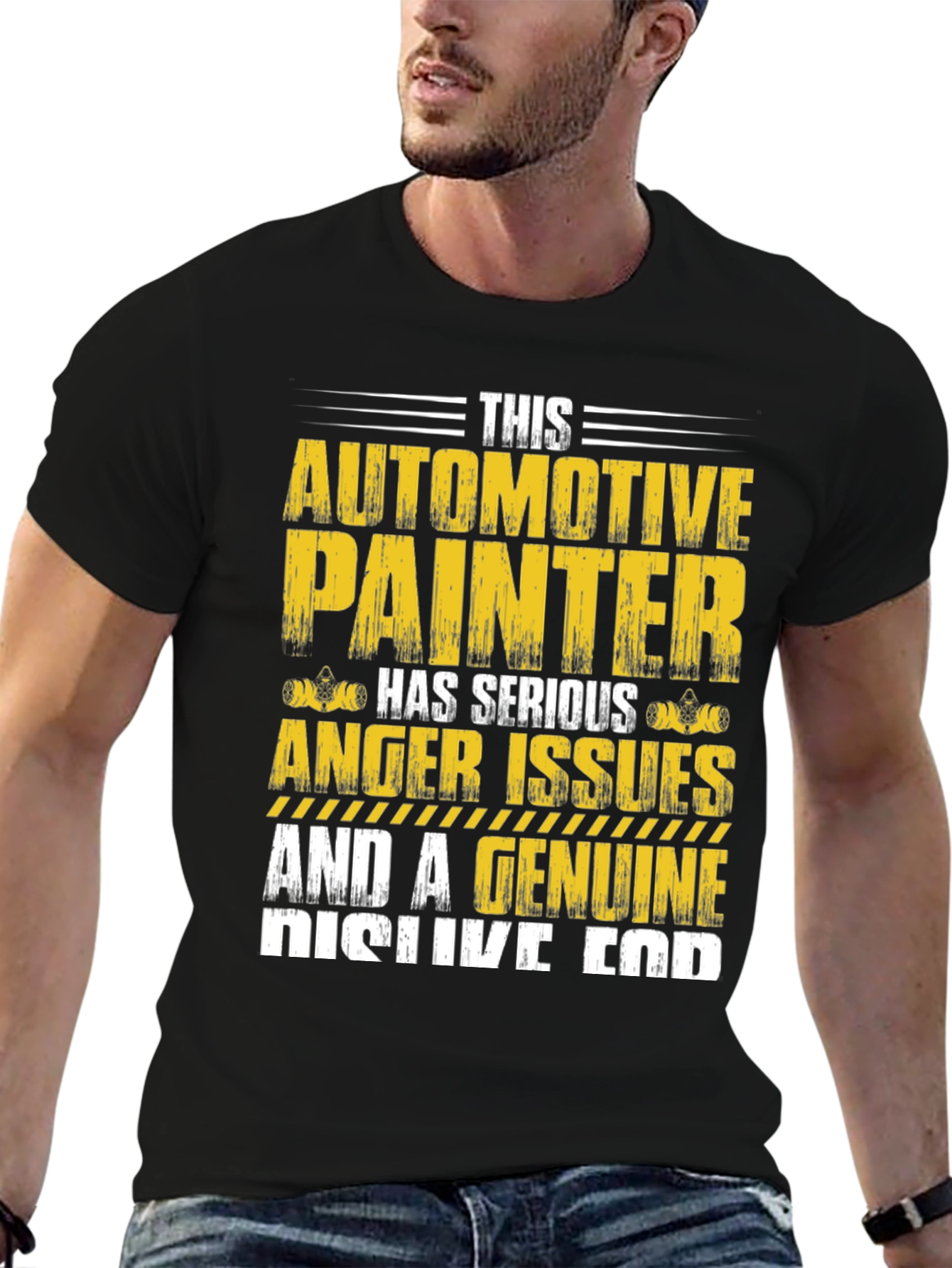 Automotive Painter T-Shirt: Serious Anger Issues & Genuine Dislike
